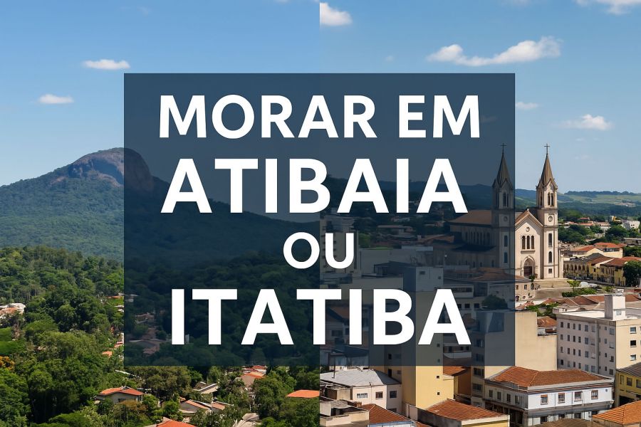 Morar em Atibaia ou Itatiba: Qual a Melhor Escolha para Você?